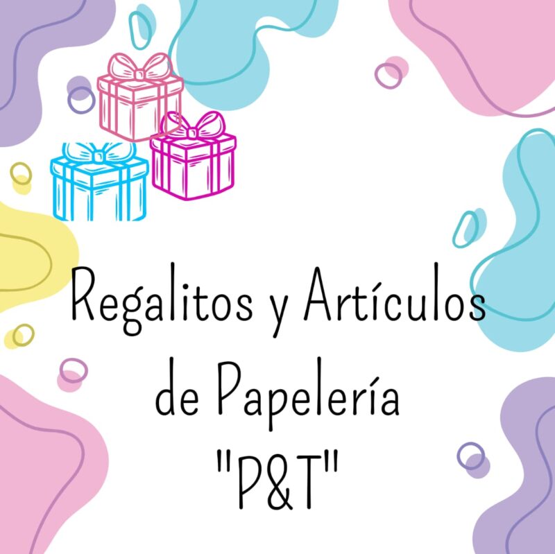 Regalitos y Articulos de Papelería "P & T "